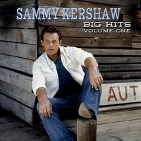Sammy Kershaw - Sammy Kershaw Big Hits, Volume One
